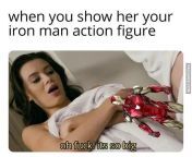 when you show her your iron man action figure NSFW Memes from xxx iron man cartoon