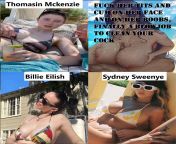 Choose an actress. Thomasin Mckenzie or Billie Eilish or Sydney Sweenye from thomasin mckenzie boobs