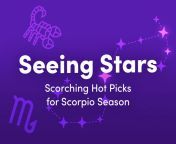 Welcome to Scorpio Season! Scorpios and sensuality go hand-in-hand, like peanut butter and jelly. Or, like your favorite vibe and lube combo. Scorpios don&#39;t shy away from pushing boundaries. Take Scorpio Season as an invitation to explore your own sex from peheredar season