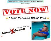 Ive been nominated for an Urban X Award. SWYD and vote for me as much as you can until July 21st. ??CATEGORY: Most Popular BBW Star from bbw star