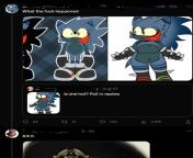 &amp;gt;Go to twitter &amp;gt;Look at random Sonic.EXE Community drama post #525 &amp;gt;Check comments &amp;gt;Fuck.jpg (NSFW because of a arguably sexualized character design but it aint porn) from sonic 124 capitulo 59