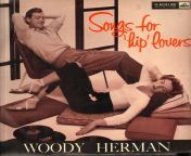 Woody Herman - Songs For Hip Lovers (1957) from 1957 telugu songs