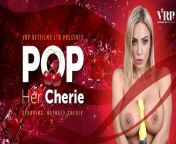 Pop Her Cherie - by VRPFILMS.COM from xxstylew bangladesh nadia pop xxx videow japan xxxx com w telugu xxx photosn nri girls porn