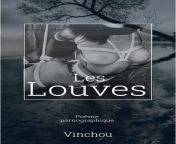 Les Louves [poésie pornographique] from la baise vidéo pornographique