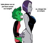 Beast Boy just wants to have normal sex with Raven for once [Teen Titans, DC] (Glassfish) from teen titans cartoon sex videos