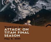 [ Animation &amp; Manga ] #63: Attack on Titan Final Season Review &#124; Quickly head my thoughts and analysis on the anime phenomena of the year, and why we needed it this year! &#124; Links to listen are below, much love ?? from attack on titan porn