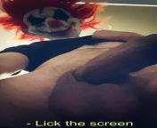 Lick the fucking screen! from ladies lick the