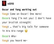 Watching out Oscar your in Yangs Ara~ Ara~ rang from yangs teac