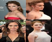 Anna Kendrick/ Brie Larson/ Emily Blunt/ Emma Stone...Would you rather...(1) Fucking Emma in all her holes while the other girls making out,(2) Doggystyle anal with brie while Emma suck Brie tits and Anna and Emily make out,(3)Standing missionary pussyfuc from brie catti