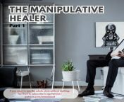 The Manipulative Healer : part 1 (link in comments) from jse the last guardian part 1
