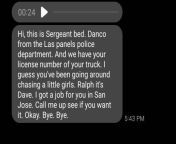 so my gf just got this message from someone named David Jeffrey i couldn&#39;t upload the audio but the person sounds like a drunk White guy the audio is exactly what the text says. anyone else received creepy msg like this? from white dpt jeffrey reime