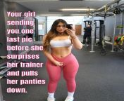 You get this pic from your girl with her trainer in the background. The same guy youve fantasized about her with. How much longer did those pants stay on? from boy get suck prick from indian girl trinidad porn mp4