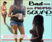 Bad moms squad : part 10 (link in comments) from nude bad moms kalpna xxx