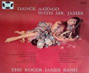 The Roger James Band- “Dance A-Go-Go With Mr James” (1967) from james deliousှ