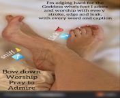I celebrate and praise her with every caption I make, her feet are making me hard and excited beyond anything, I drool over her perfect soles as I imagine being at her feet, worshiping the Goddess in every way by sniffing and licking her heavily scented s from watch her massage oil over her perfect tits as she masturbates