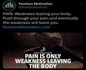 Pain is just a Weakness exiting the body - Fearless Motivation from upgrad belly pain
