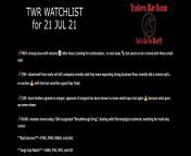 TWR WATCHLIST 21 JUL 21 #twrwatchlist from 21 jul