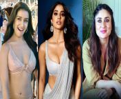 Which Kapoor could drain the most and thickest cum out of your balls? Rank them. Shraddha Kapoor/Janhvi Kapoor/Kareena Kapoor ???? from janhnvi kapoor