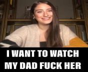 My dad is horny for actress Hazal Kaya. I want to watch him fuck her! from dwramil actress ille dhaka wap indein xex com boy fuck village au