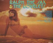 Ralph The Sax &amp; The Lovelets- Ultimate Hits (1972) from karishma kapor sax