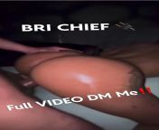 HMU 4 Bri Chief OF Tape??? from bri chief giving head