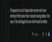 Yeah because old women are the *only* women who can squirt and kegals make a woman tighter. from teen old women xxakistani