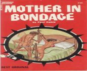 Vintage Paperback BDSM Porn (Mother in Bondage by Paul Gable) from japanese squirting uncensored bdsm