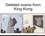 Thanks, I hate this deleted scene from King Kong from sizuka deleted scene