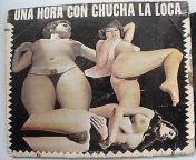 Chucha La Loca- Una Hora Con Chucha La Loca (1972) from arunachal loca