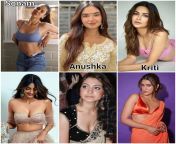 If you had to choose actresses with same name,which team would you choose?(Anushka sharma,Anushka sen) (Sonam bajwa,Sonam kapoor) (Kriti kharbanda,Kriti sanon) from sonam kpir