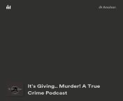 Its Giving Murder! A True Crime Podcast. I am only two episodes in &amp; episodes as well any faults will only get better! Available now on Anchor,Spotify,and Apple Podcasts ? from velamma tamil episodes