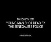(Graphic) Senegal: Harmless protestor shot dead by police in Parcelles Assainies (Dakar) on Monday 08 March from gay senegal xxx