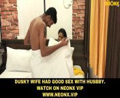 &#34;[18+]&#34; Dusky Horny Wife Fucked in Hotel Room ! Watch on NeonX VIP Original ! from desi bbw fucked in hotel room sex vid