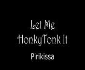 [HMV] Let Me HonkyTonk It (Pirikissa) from japanese hmv