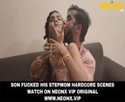 &#34;[18+]&#34; Taboo Sex Scenes Son Fucked His Stepmom ! Watch on NeonX VIP Original ! from stepmom sex affair son full