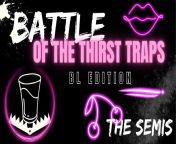 Battle of the Thirst Traps - BL Edition - THE SEMIS!! (Links to vote in first comment) from the thirst 2020 s01e01 kannada masti movies mp4